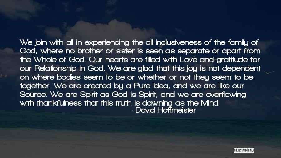 Brother And Sister Love Relationship Quotes By David Hoffmeister Brother And Sister Love Relationship Quotes By David Hoffmeister