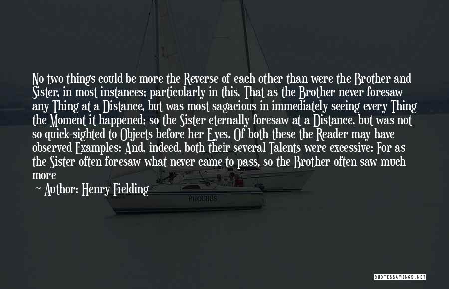 Brother And Sister Quotes By Henry Fielding