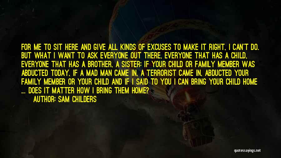 Brother And Sister Quotes By Sam Childers