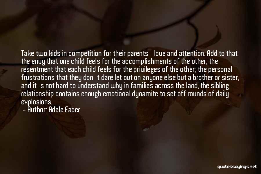 Brother And Sister Relationship Quotes By Adele Faber