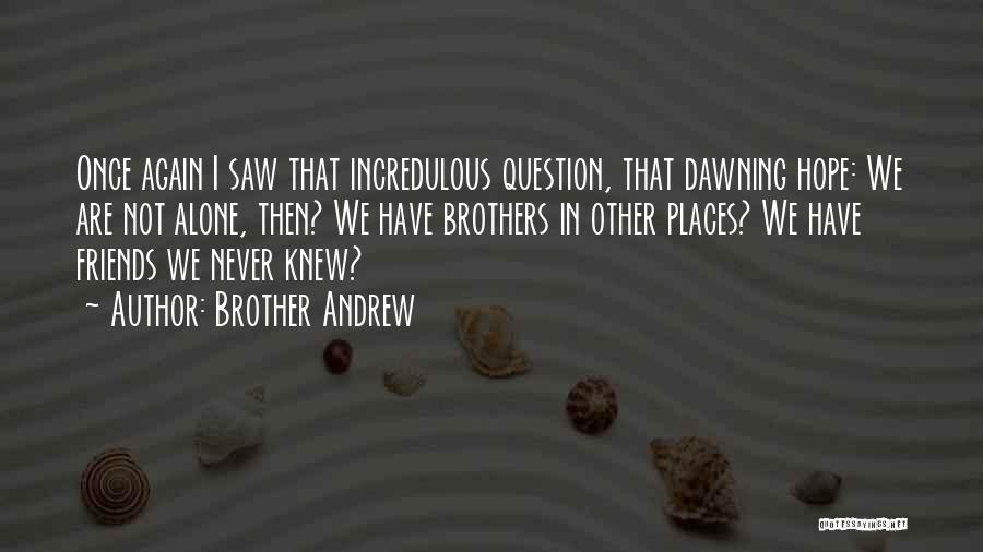 Brother Andrew Quotes 1508089