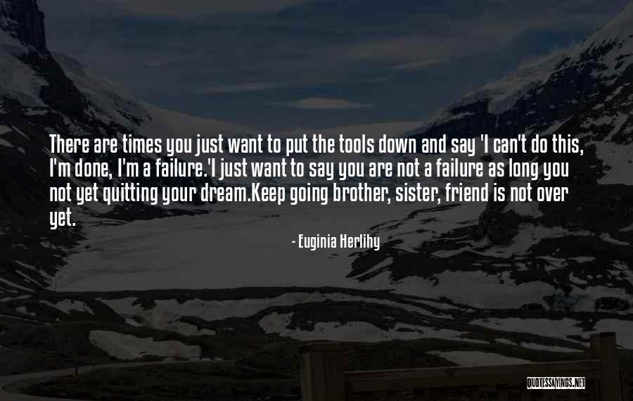 Brother As A Friend Quotes By Euginia Herlihy