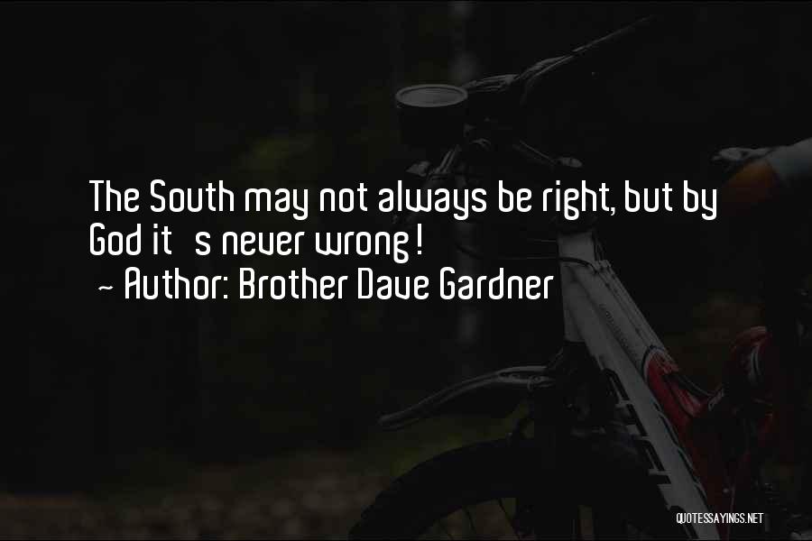 Brother Dave Gardner Quotes 1154624