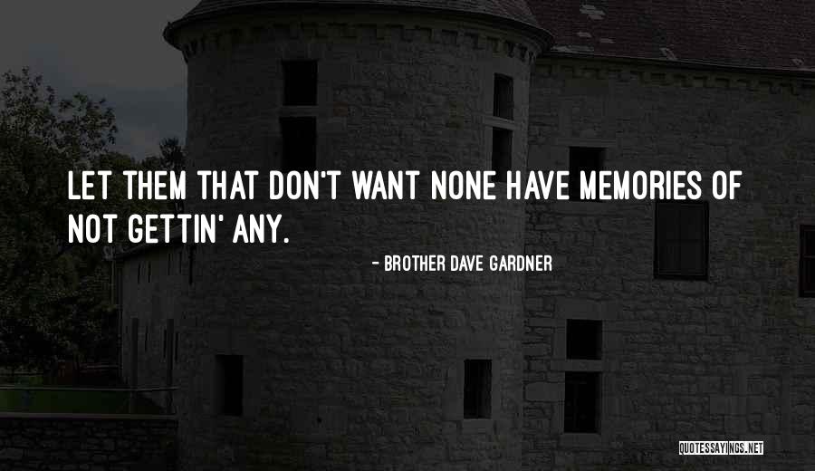 Brother Dave Gardner Quotes 1865530 Brother Dave Gardner Quotes 1865530