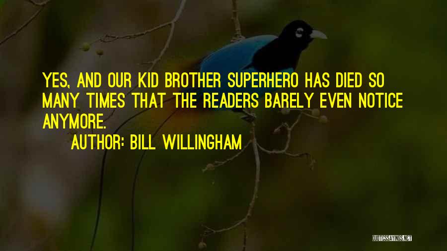 Brother Died Quotes By Bill Willingham