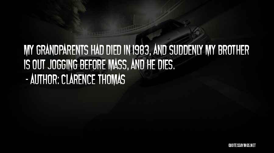 Brother Died Quotes By Clarence Thomas