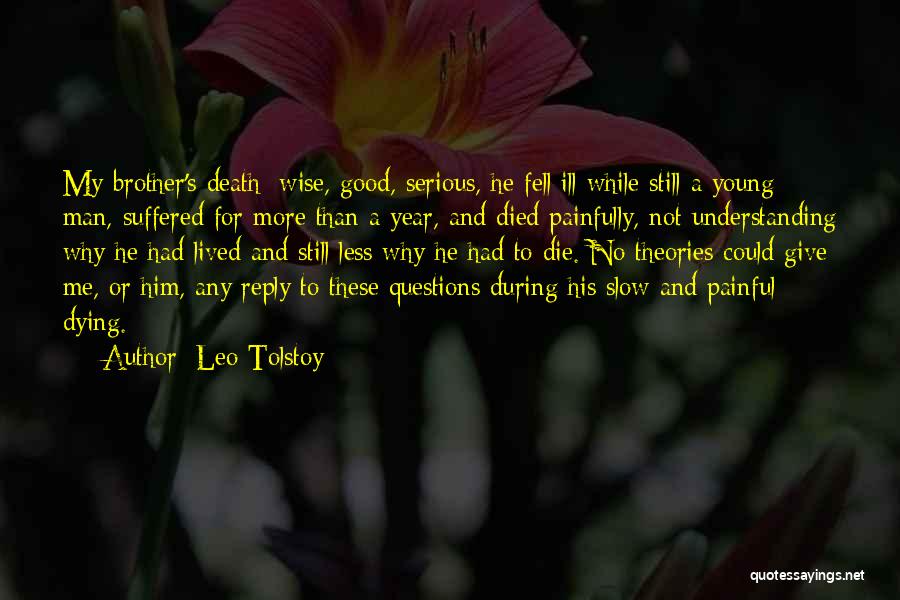 Brother Died Quotes By Leo Tolstoy