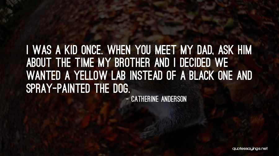 Brother Dog Quotes By Catherine Anderson Brother Dog Quotes By Catherine Anderson