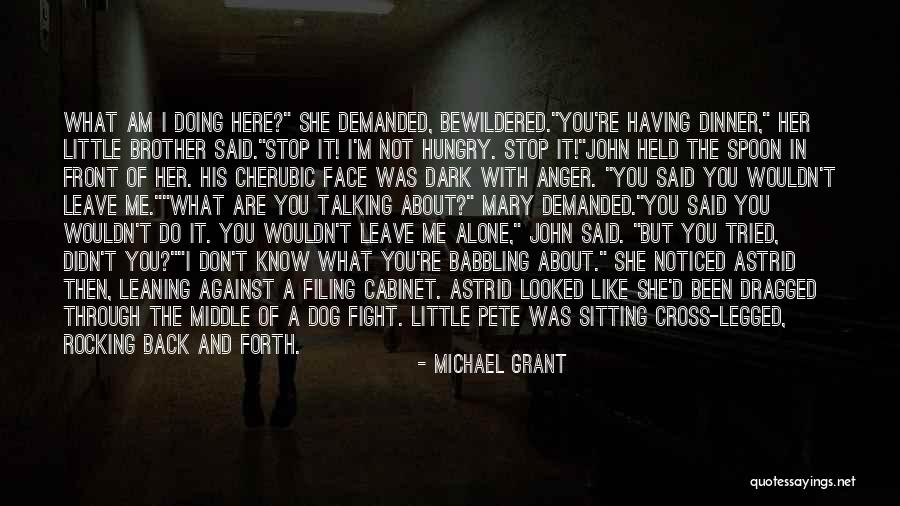 Brother Dog Quotes By Michael Grant Brother Dog Quotes By Michael Grant