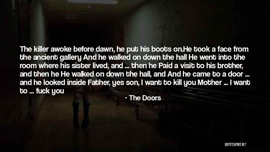 Brother From Sister Quotes By The Doors Brother From Sister Quotes By The Doors