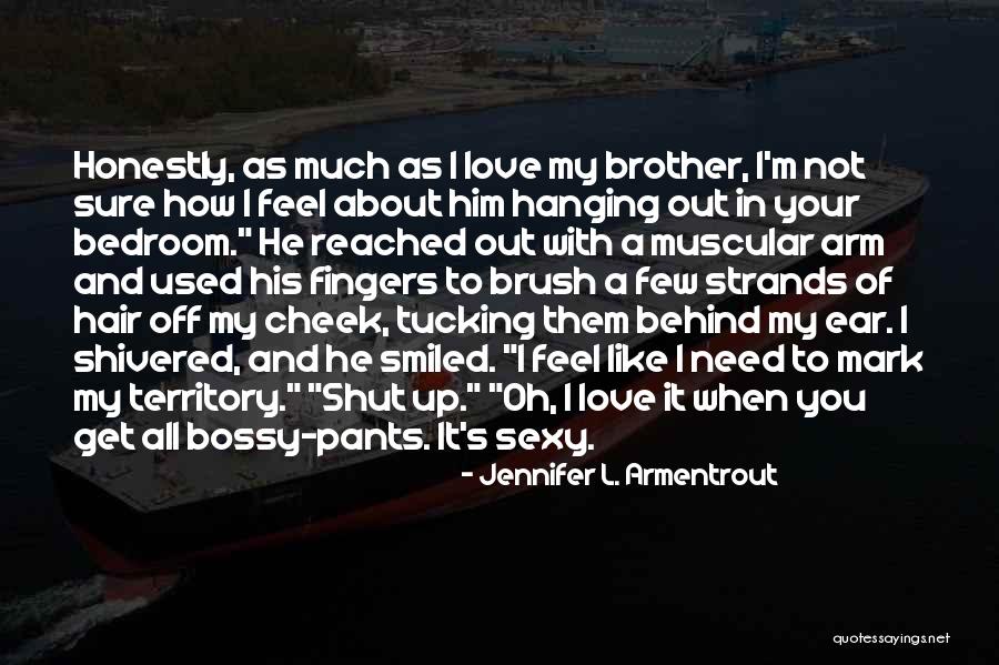 Brother Funny Quotes By Jennifer L. Armentrout