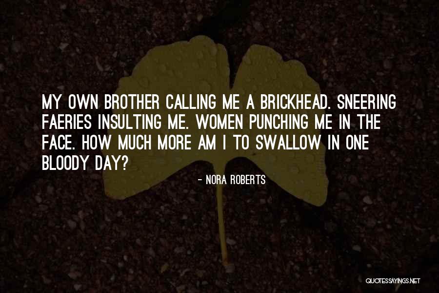 Brother Funny Quotes By Nora Roberts