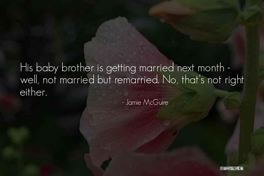 Brother Getting Married Quotes By Jamie McGuire Brother Getting Married Quotes By Jamie McGuire