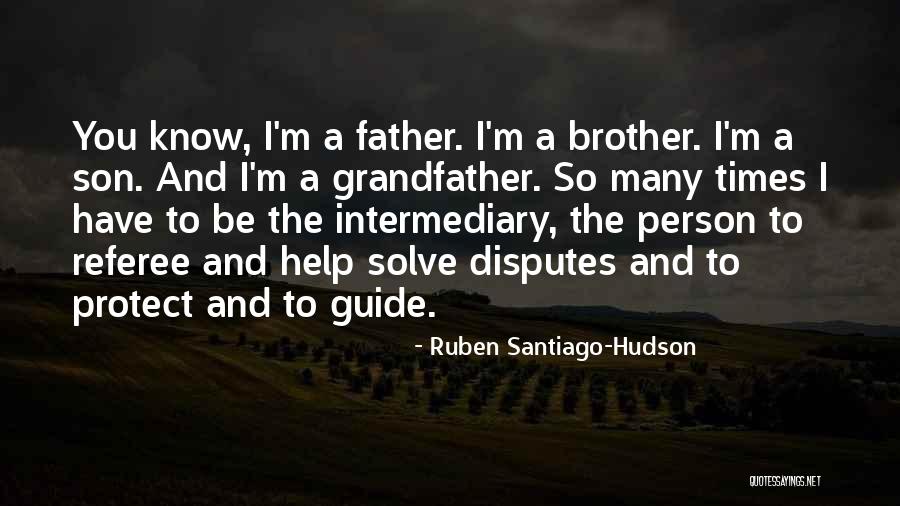 Brother Help Quotes By Ruben Santiago-Hudson