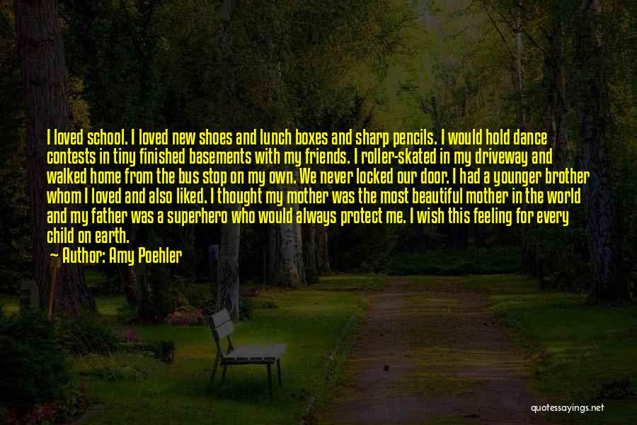 Brother I Never Had Quotes By Amy Poehler