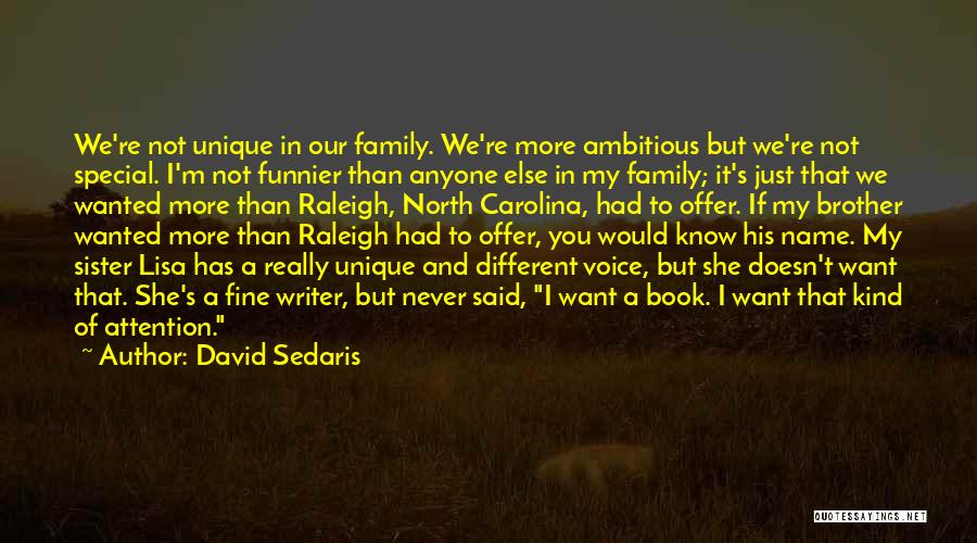Brother I Never Had Quotes By David Sedaris