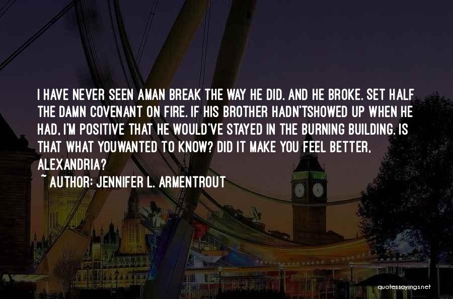 Brother I Never Had Quotes By Jennifer L. Armentrout