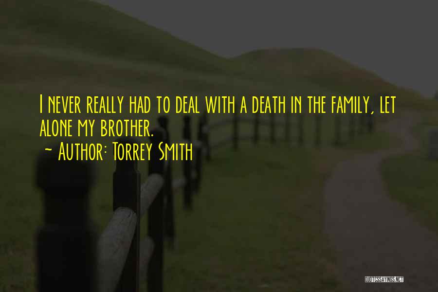 Brother I Never Had Quotes By Torrey Smith