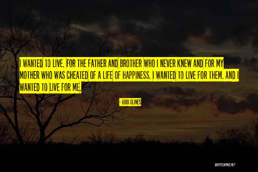 Brother I Never Knew Quotes By Abbi Glines