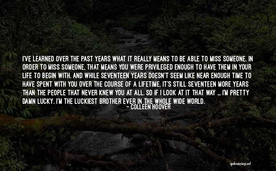 Brother I Never Knew Quotes By Colleen Hoover