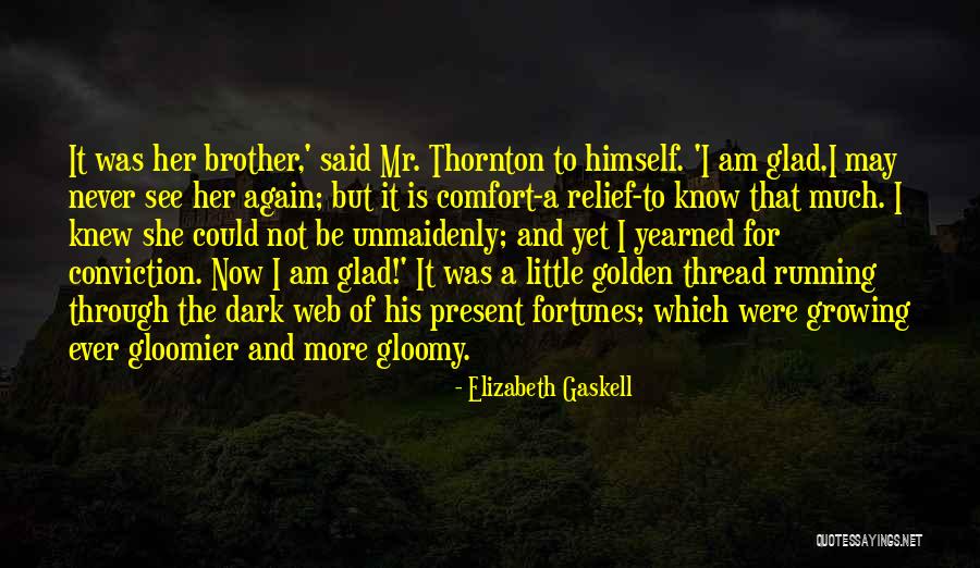 Brother I Never Knew Quotes By Elizabeth Gaskell