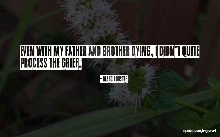 Brother I'm Dying Quotes By Marc Forster Brother I'm Dying Quotes By Marc Forster
