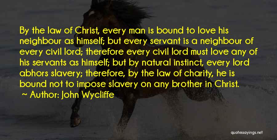 Brother In Law Love Quotes By John Wycliffe