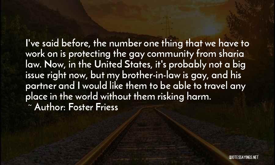 Brother In Law Quotes By Foster Friess