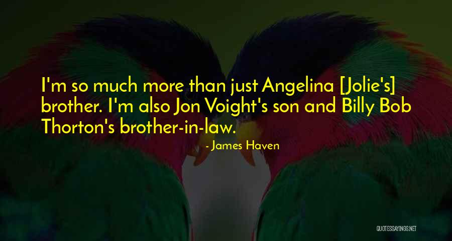 Brother In Law Quotes By James Haven