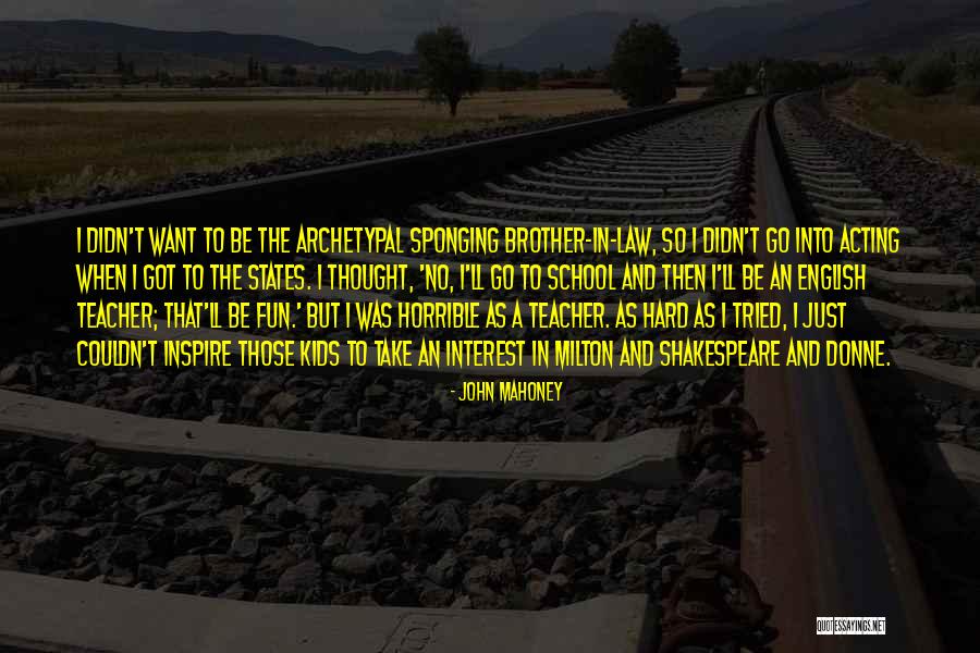 Brother In Law Quotes By John Mahoney Brother In Law Quotes By John Mahoney