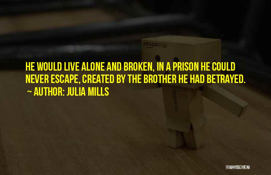 Brother In Prison Quotes By Julia Mills