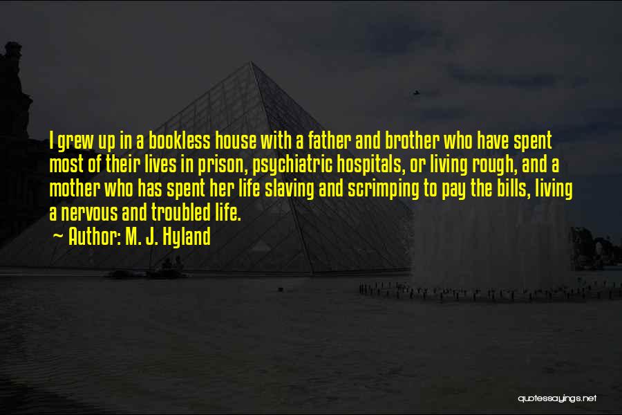 Brother In Prison Quotes By M. J. Hyland