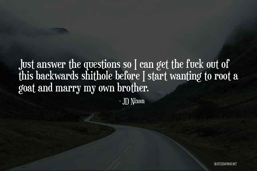 Brother Jd Quotes By JD Nixon Brother Jd Quotes By JD Nixon