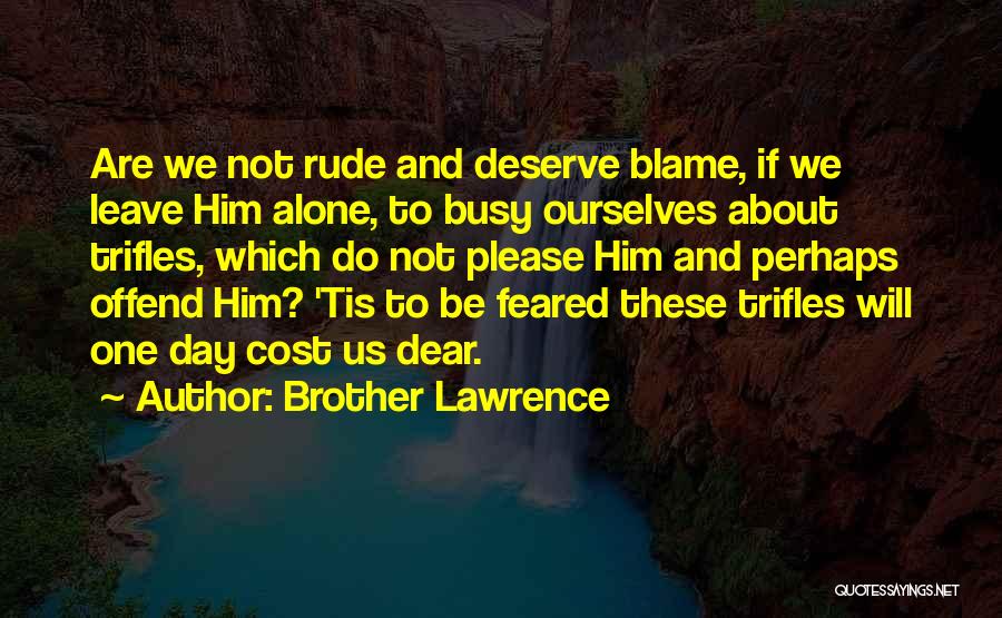 Brother Lawrence Quotes 1021414