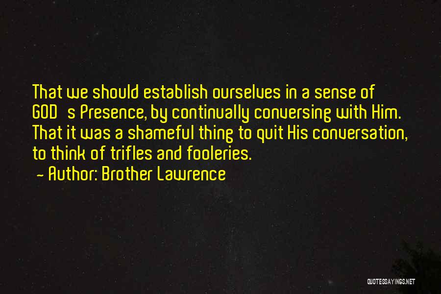 Brother Lawrence Quotes 1202372