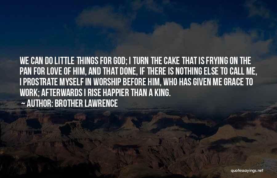 Brother Lawrence Quotes 1983399