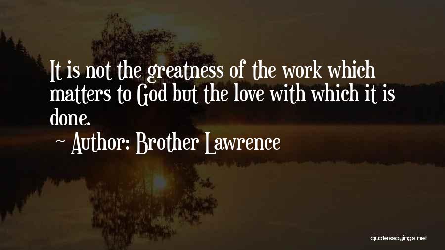 Brother Lawrence Quotes 342455