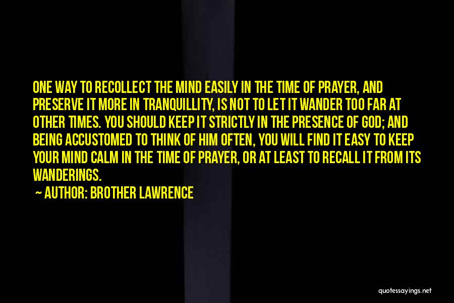Brother Lawrence Quotes 496620