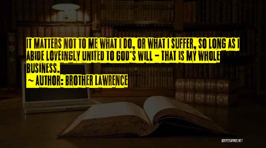 Brother Lawrence Quotes 520650