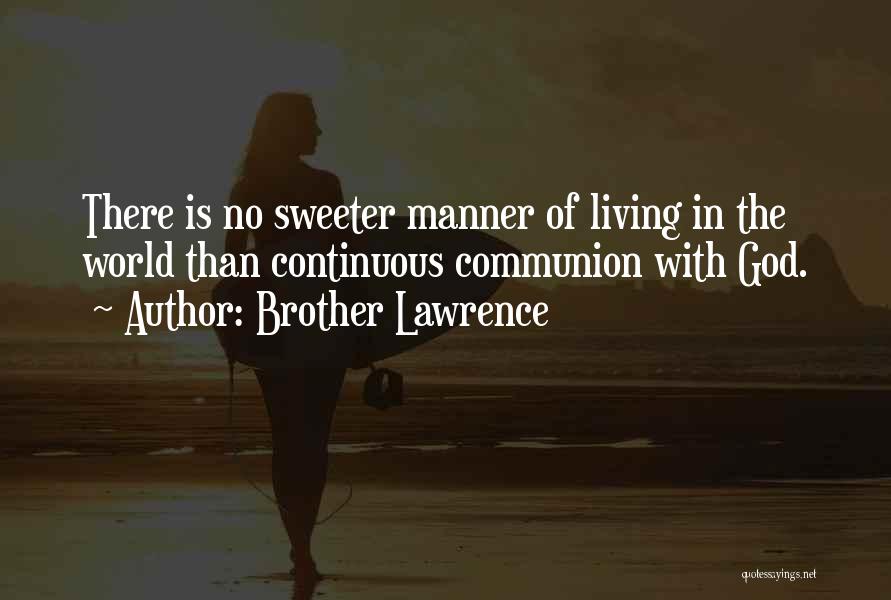 Brother Lawrence Quotes 585103
