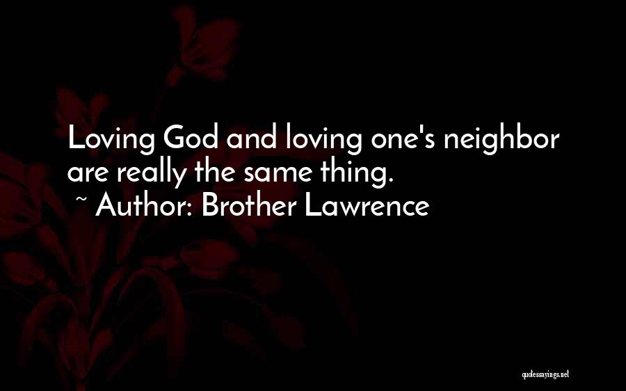 Brother Lawrence Quotes 710797