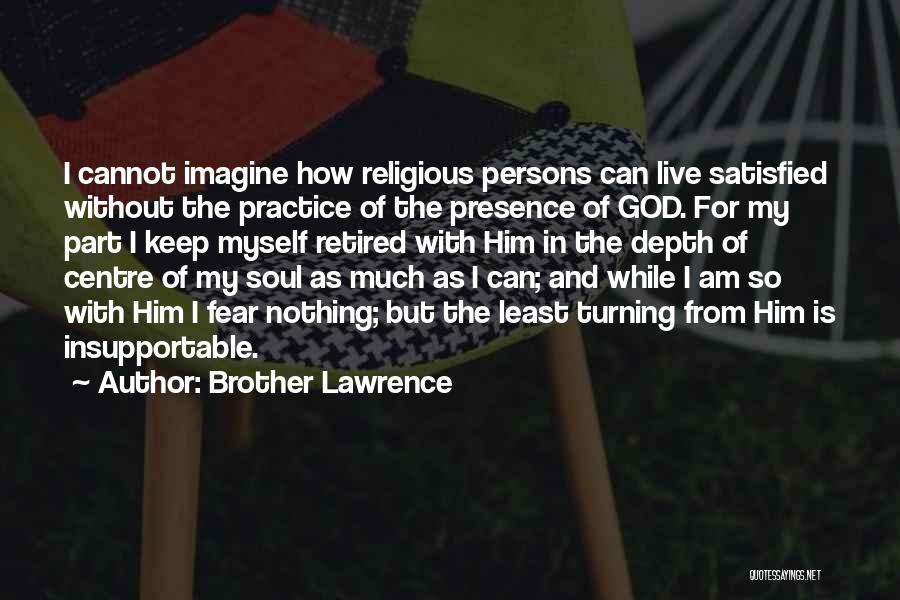 Brother Lawrence Quotes 827821