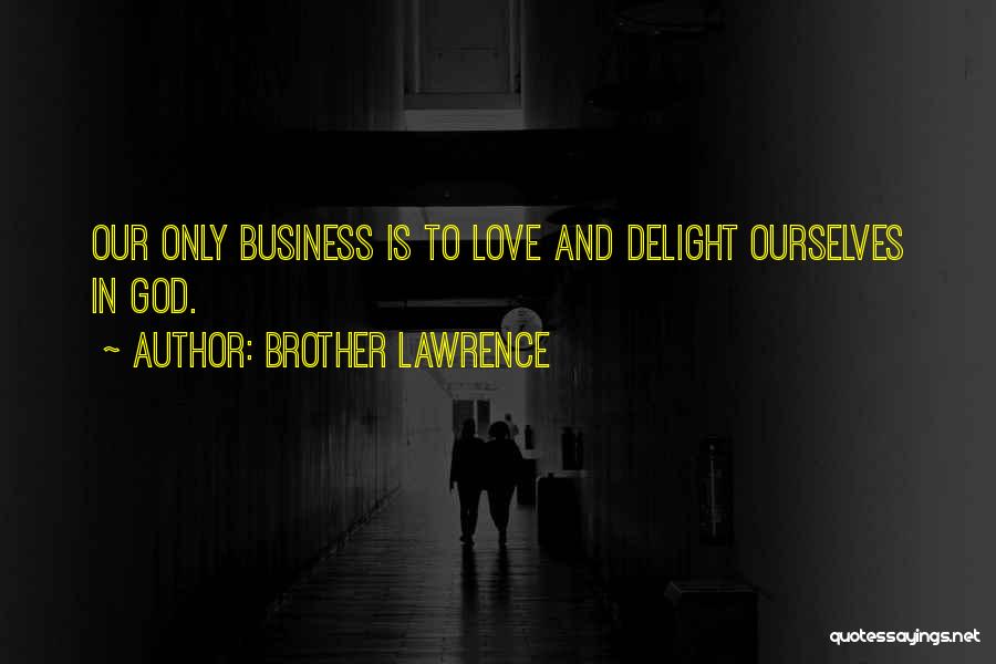 Brother Lawrence Quotes 865510