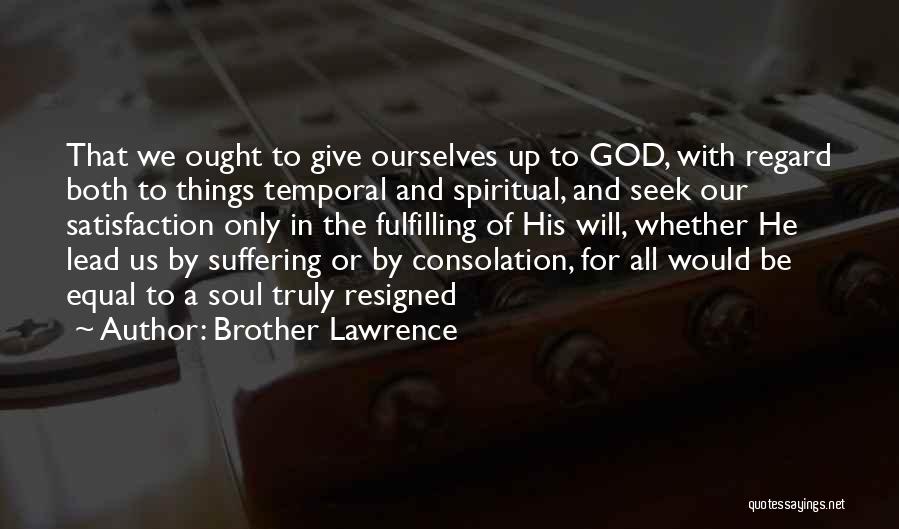 Brother Lawrence Quotes 89241