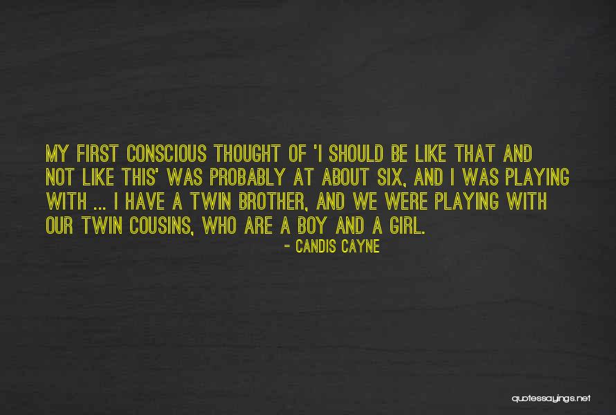 Brother Like No Other Quotes By Candis Cayne Brother Like No Other Quotes By Candis Cayne