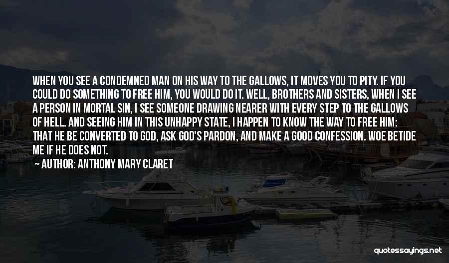 Brother Moving Out Quotes By Anthony Mary Claret