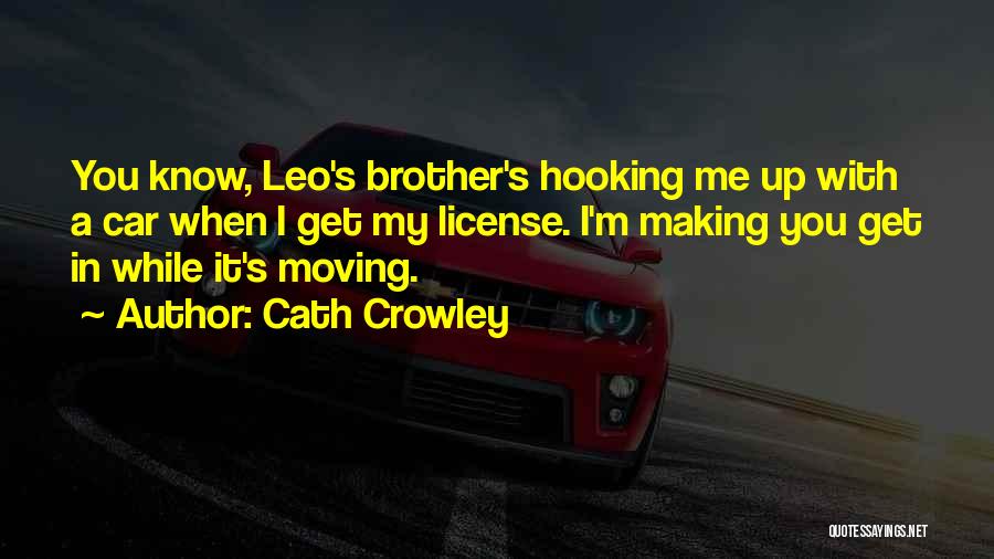 Brother Moving Out Quotes By Cath Crowley