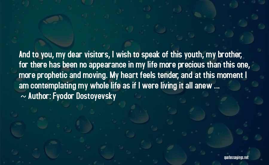 Brother Moving Out Quotes By Fyodor Dostoyevsky