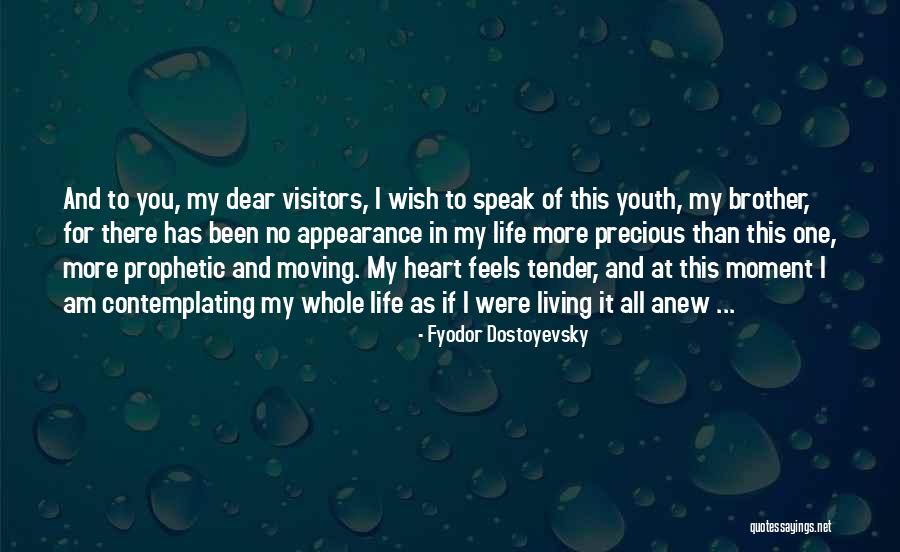 Brother Moving Out Quotes By Fyodor Dostoyevsky