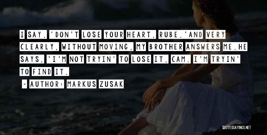 Brother Moving Out Quotes By Markus Zusak